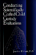 Conducting Scientifically Crafted Child Custody Evaluations book cover by Jonathan W. Gould