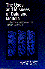 The Uses and Misuses of Data and Models: The Mathematization of the Human Sciences book cover by W. James Bradley, Kurt C. Schaefer