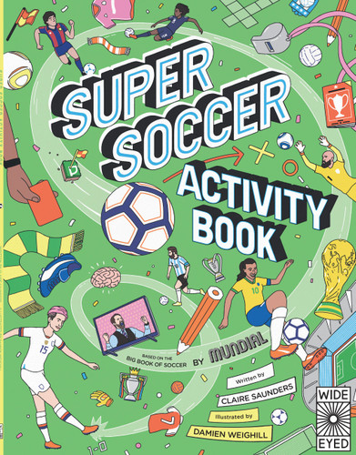 Super Soccer Activity Book: Based on the Big Book of Soccer book cover by Claire Saunders, MUNDIAL
