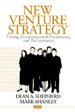 New Venture Strategy: Timing, Environmental Uncertainty, and Performance (Entrepreneurship & the Management of Growing Enterprises) book cover by Dean A. Shepherd, Mark Shanley
