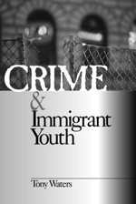 Crime and Immigrant Youth book cover by Tony Waters