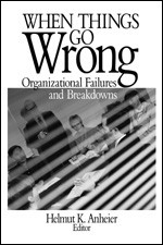 When Things Go Wrong: Organizational Failures and Breakdowns book cover by 