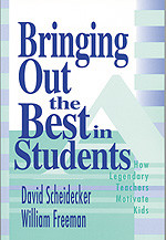 Bringing Out the Best in Students: How Legendary Teachers Motivate Kids book cover by David Scheidecker, William Freeman