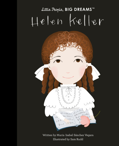 Helen Keller (Little People, BIG DREAMS) book cover by Maria Isabel Sanchez Vegara