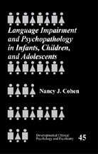 Language Impairment and Psychopathology in Infants, Children, and Adolescents (Developmental Clinical Psychology and Psychiatry) book cover by Nancy J. Cohen