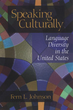 Speaking Culturally: Language Diversity in the United States book cover by Fern L. Johnson