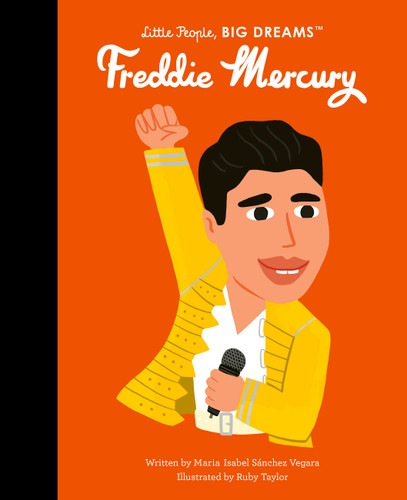 Freddie Mercury (Little People, BIG DREAMS) book cover by Maria Isabel Sanchez Vegara