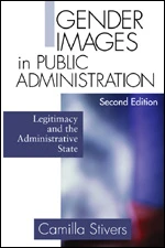 Gender Images in Public Administration: Legitimacy and the Administrative State book cover by Camilla Stivers