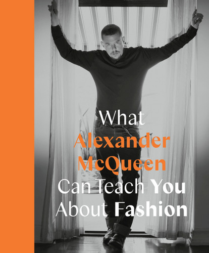 What Alexander McQueen Can Teach You About Fashion (Icons with Attitude) book cover by Ana Finel Honigman