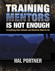 Training Mentors Is Not Enough: Everything Else Schools and Districts Need to Do book cover by Hal Portner