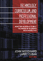 Technology, Curriculum, and Professional Development: Adapting Schools to Meet the Needs of Students With Disabilities book cover by 