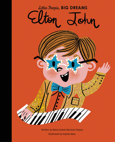 Elton John (Little People, BIG DREAMS) book cover by Maria Isabel Sanchez Vegara