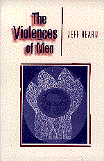The Violences of Men: How Men Talk About and How Agencies Respond to Men′s Violence to Women book cover by Jeff Hearn
