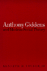Anthony Giddens and Modern Social Theory book cover by Kenneth Tucker