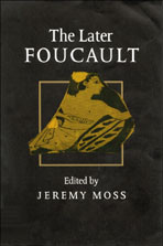 The Later Foucault: Politics and Philosophy book cover by 