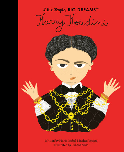 Harry Houdini (Little People, BIG DREAMS) book cover by Maria Isabel Sanchez Vegara
