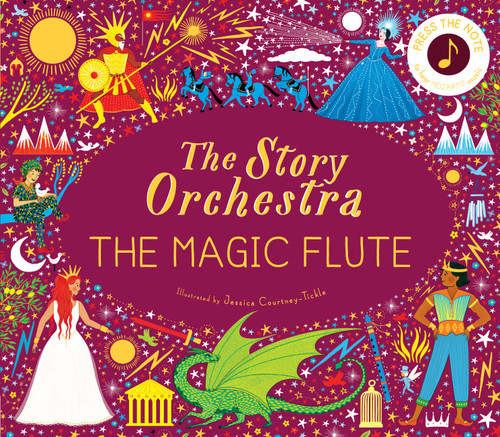 The Story Orchestra: The Magic Flute: Press the note to hear Mozart's music (The Story Orchestra) book cover by Katy Flint