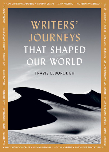 Writers' Journeys That Shaped Our World: In the Footsteps of the Literary Greats (Journeys of Note) book cover by Travis Elborough