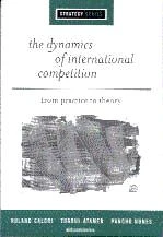 The Dynamics of International Competition: From Practice to Theory (SAGE Strategy series) book cover by Roland Calori, Tugrul Atamer, Pancho Nunes