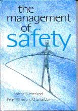 The Management of Safety: The Behavioural Approach to Changing Organizations book cover by Valerie Sutherland, Peter John Makin, Charles Cox
