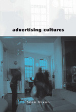 Advertising Cultures: Gender, Commerce, Creativity (Culture, Representation and Identity series) book cover by Sean Nixon