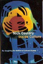 Inside Culture: Re-imagining the Method of Cultural Studies book cover by Nick Couldry