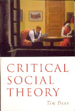Critical Social Theory: Culture, Society and Critique book cover by Tim Dant