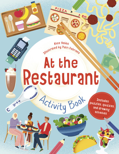 At the Restaurant Activity Book: Includes puzzles, quizzes, and drawing activities book cover by Alice Hobbs