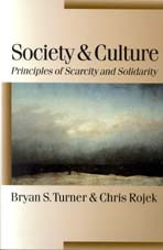 Society and Culture: Scarcity and Solidarity (Published in association with Theory, Culture & Society) book cover by Bryan S Turner, Chris Rojek