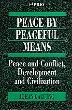 Peace by Peaceful Means: Peace and Conflict, Development and Civilization (International Peace Research Institute, Oslo (PRIO)) book cover by Johan Galtung