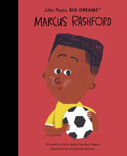 Marcus Rashford (Little People, BIG DREAMS) book cover by Maria Isabel Sanchez Vegara