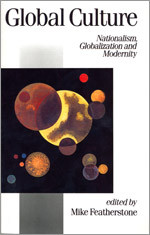 Global Culture: Nationalism, Globalization and Modernity (Published in association with Theory, Culture & Society) book cover by 