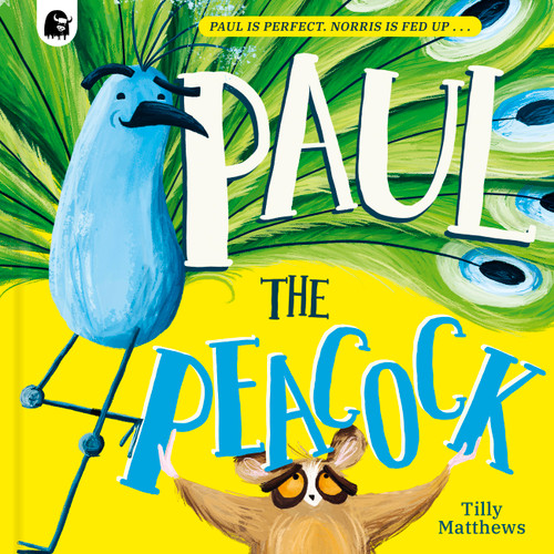 Paul the Peacock (Peacock Tales) book cover by Tilly Matthews
