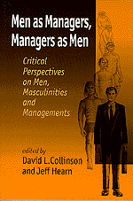Men as Managers, Managers as Men: Critical Perspectives on Men, Masculinities and Managements book cover by 