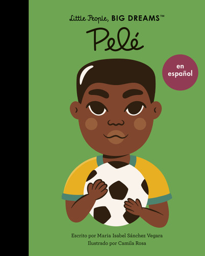 Pelé (Spanish Edition) (Little People, BIG DREAMS en Español) book cover by Maria Isabel Sanchez Vegara