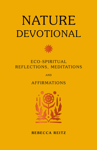 Nature Devotional: Eco-spiritual reflections, meditations and affirmations book cover by Rebecca Reitz