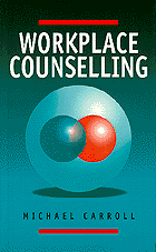 Workplace Counselling: A Systematic Approach to Employee Care book cover by Michael Carroll