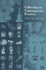 Collecting in Contemporary Practice book cover by Susan Pearce