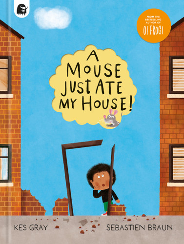 A Mouse Just Ate My House! book cover by Kes Gray
