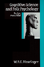 Cognitive Science and Folk Psychology: The Right Frame of Mind book cover by W F G Haselager