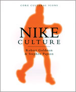 Nike Culture: The Sign of the Swoosh (Cultural Icons series) book cover by Robert Goldman, Stephen Papson