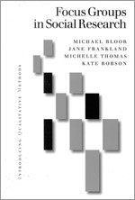 Focus Groups in Social Research (Introducing Qualitative Methods series) book cover by Michael Bloor, Jane Frankland, Michelle Thomas, Kate Robson