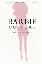 Barbie Culture (Cultural Icons series) book cover by Mary F Rogers