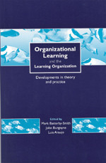 Organizational Learning and the Learning Organization: Developments in Theory and Practice book cover by 