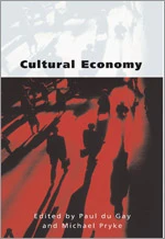 Cultural Economy: Cultural Analysis and Commercial Life (Culture, Representation and Identity series) book cover by 