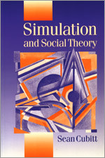 Simulation and Social Theory (Published in association with Theory, Culture & Society) book cover by Sean Cubitt