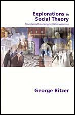 Explorations in Social Theory: From Metatheorizing to Rationalization book cover by George Ritzer