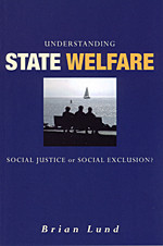 Understanding State Welfare: Social Justice or Social Exclusion? book cover by Brian Lund
