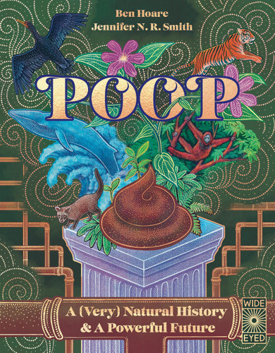 Poop: A (Very) Natural History & A Powerful Future book cover by Ben Hoare