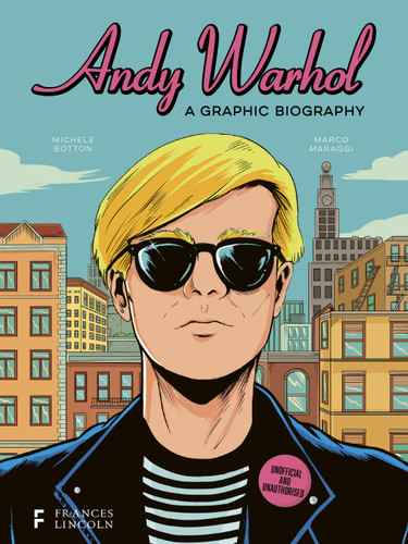 Andy Warhol: A Graphic Biography (BioGraphics) book cover by Michele Botton
